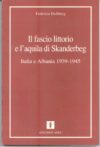 Il fascio littorio e l’aquila di Skanderbeg