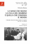La mano che muove la culla del bambino è quella che comanda il mondo