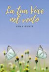 La tua voce nel vento