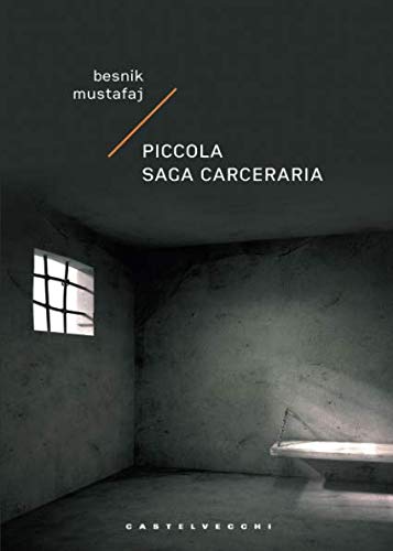 Piccola Saga Carceraria Besnik Mustafaj