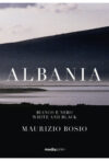 Albania. Bianco e nero