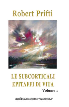 Le subcorticali, Epitaffi di vita