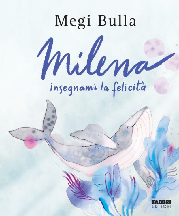 Milena Insegnami La Felicita Megi Bulla 621x750