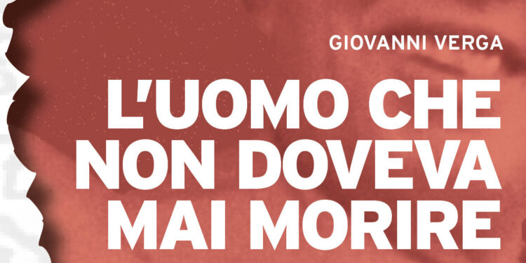 9791281091290 Verga L Uomo Che Non Doveva Mai Morire Cover