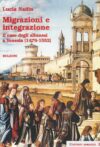 Migrazioni e integrazione. Il caso degli albanesi a Venezia (1479-1552)