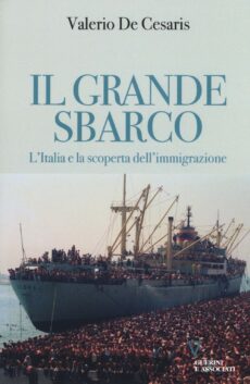 Il grande sbarco. L’Italia e la scoperta dell’immigrazione