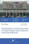 Tradizione, nazionalismo e comunismo nell’Albania contemporanea