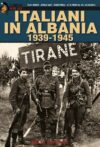 Italiani in Albania 1939-1945
