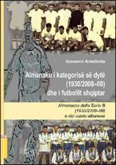 Almanacco della Serie B (1920/2008-09) e del calcio albanese