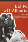 Dal Po all’Albania. 1943-1949. Un medico mantovano tra guerra e prigionia
