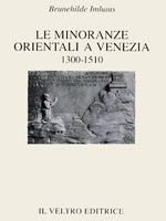 Le minoranze orientali a Venezia (1300-1510)