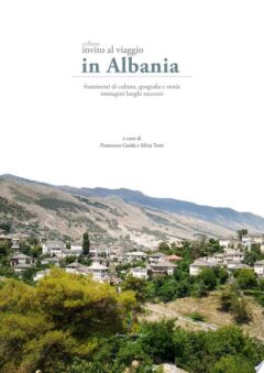 Invito al viaggio. In Albania