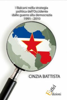 I Balcani nella strategia politica dell’Occidente dalla guerre alla democrazia – 1991-2010
