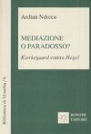 Mediazione o paradosso? Kierkegaard contra Hegel
