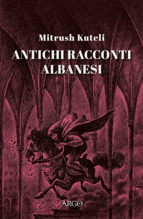 Antichi Racconti Albanesi Mitrush Kuteli Argo 489x750
